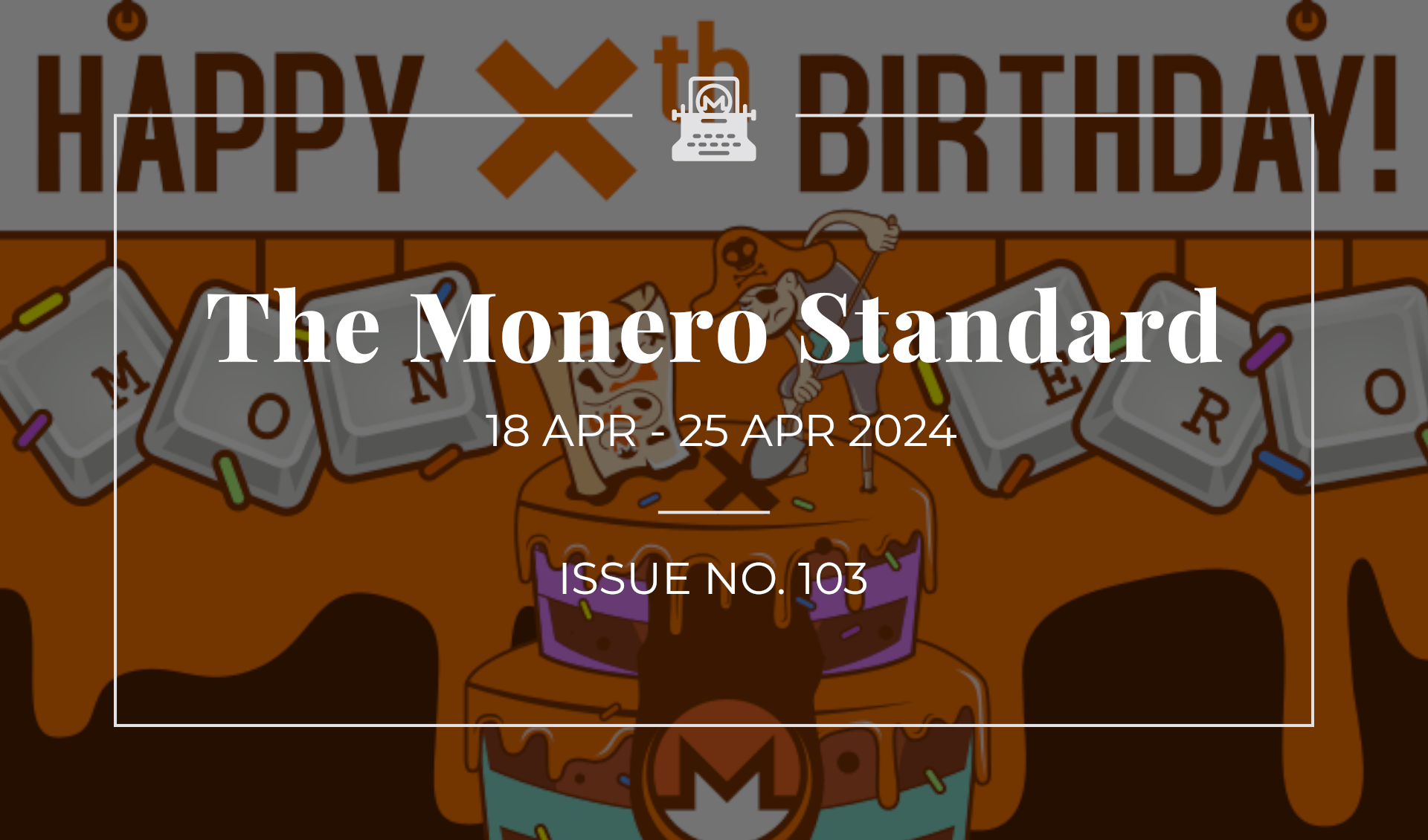 The Monero Standard #103: 18 Apr 2024 - 25 Apr 2024