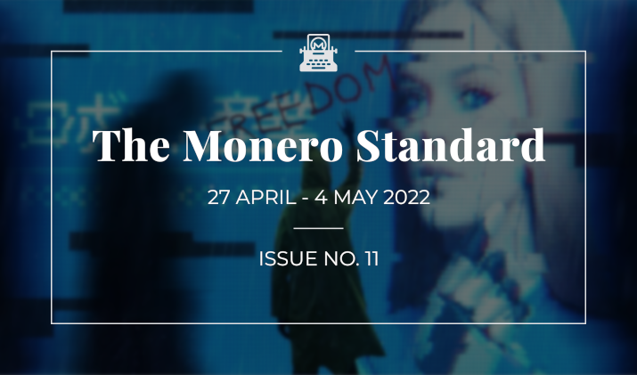 The Monero Standard #11: 27 April 2022 - 4 May 2022