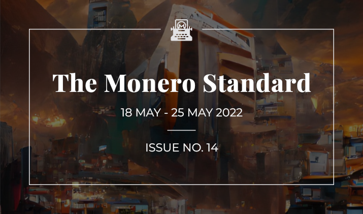 The Monero Standard #14: 18 May 2022 - 25 May 2022