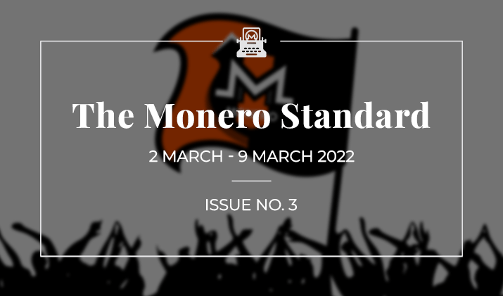 The Monero Standard #3: 2 March 2022 - 9 March 2022