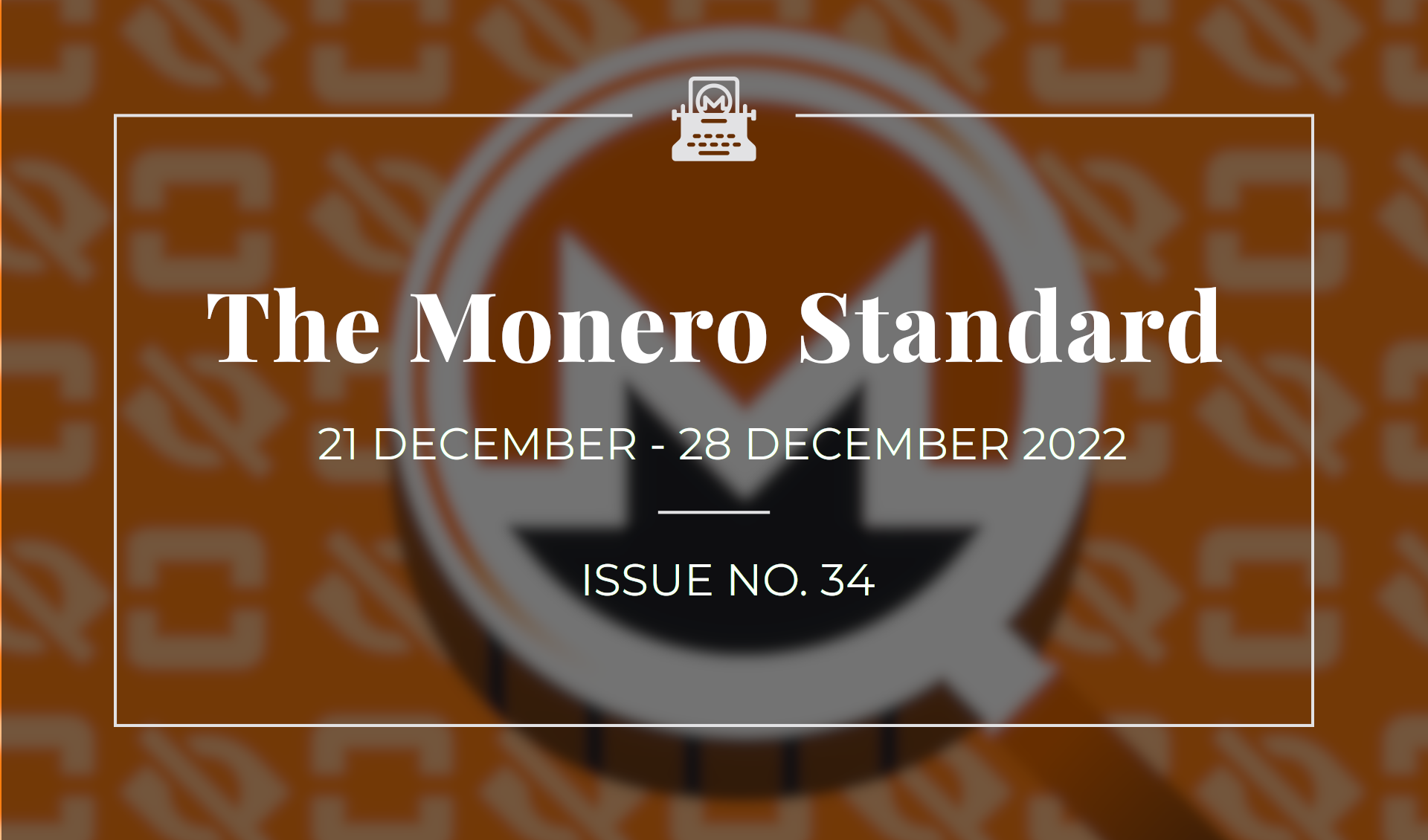 The Monero Standard #34: 21 December 2022 - 28 December 2022