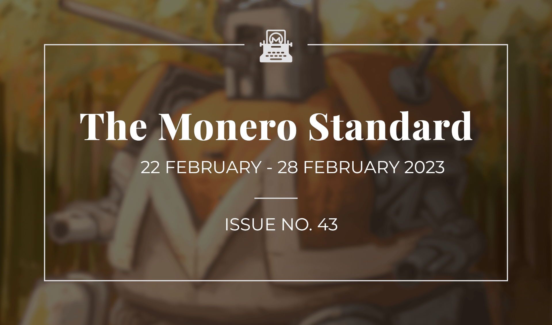 The Monero Standard #43: 22 February 2023 - 28 February 2023