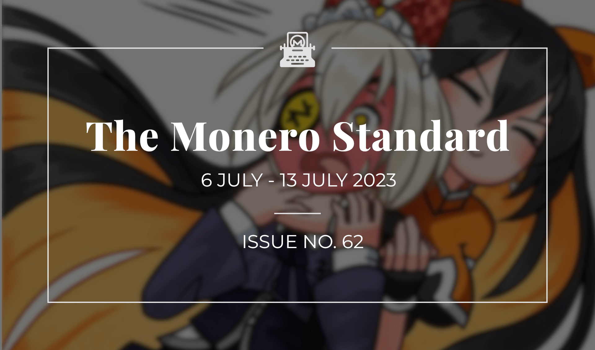 The Monero Standard #62: 6 July 2023 - 13 July 2023
