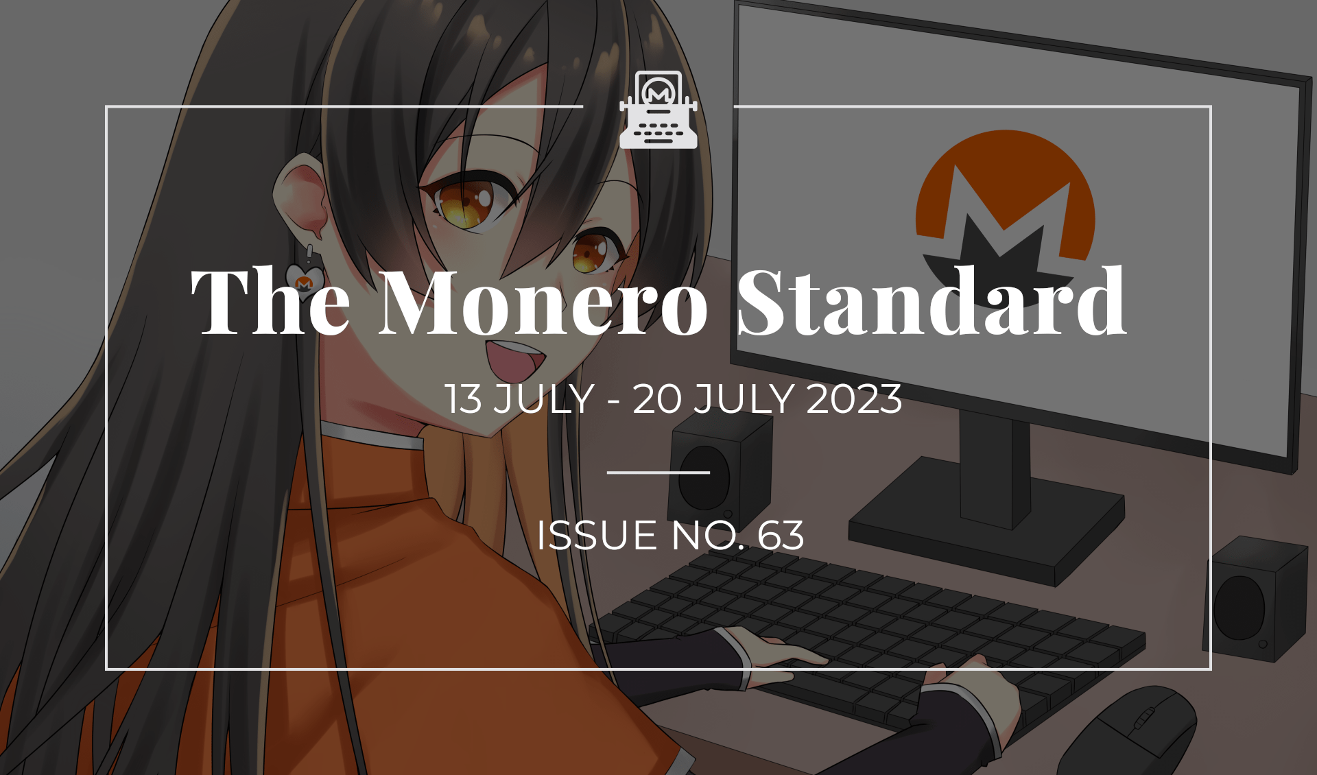 The Monero Standard #63: 13 July 2023 - 20 July 2023