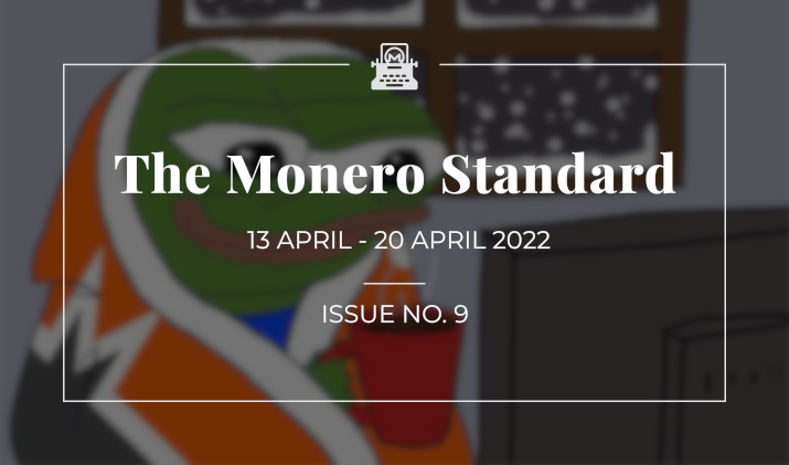 The Monero Standard #9: 13 April 2022 - 20 April 2022